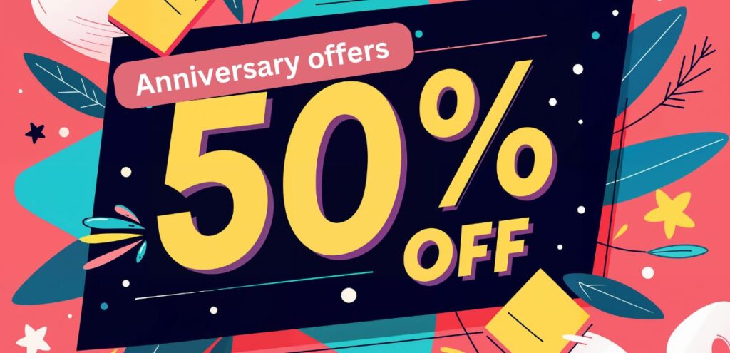 A Anniversary Offer sale banner with a large "50% OFF" in yellow, surrounded by colorful decorative shapes on a pink background.